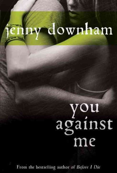 You against me / Jenny Downham