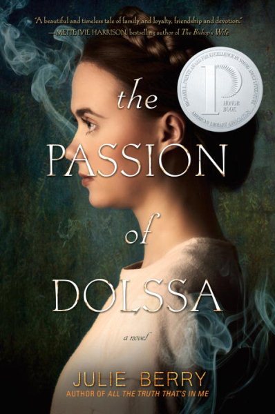 The passion of dolssa : a novel / Julie Berry