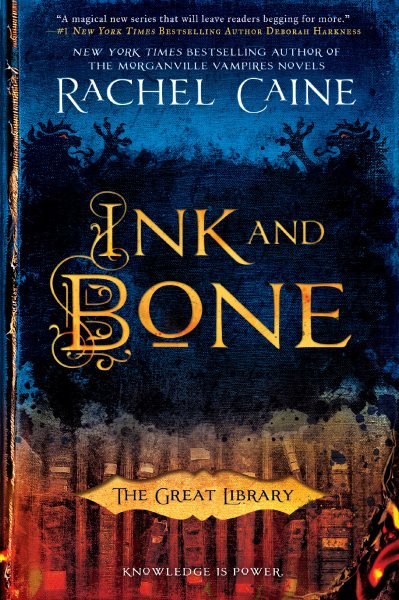 Ink and bone / Rachel Caine