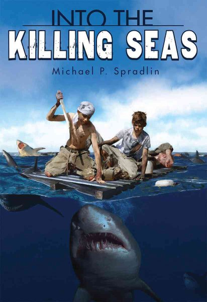 Into the killing seas / Michael P. Spradlin