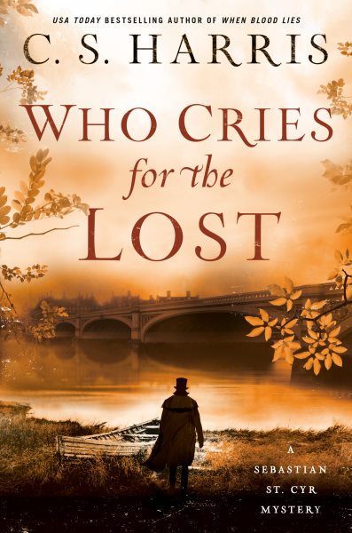 Who cries for the lost : a Sebastian St. Cyr mystery / C. S. Harris.
