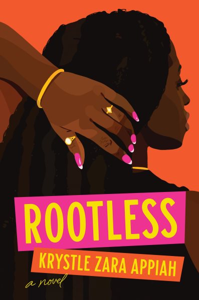 Rootless : a novel / Krystle Zara Appiah.
