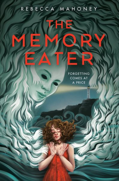 The memory eater / Rebecca Mahoney
