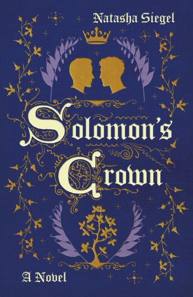 Solomon's crown : a novel / Natasha Siegel.