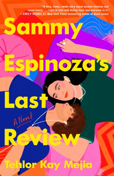 Sammy Espinoza's last review : a novel / Tehlor Kay Mejia.