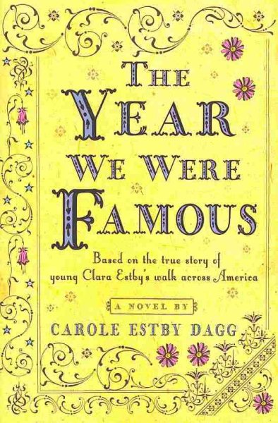 The year we were famous / Carole Estby Dagg