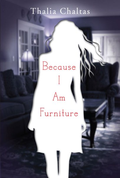 Because I am furniture / Thalia Chaltas