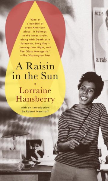 A raisin in the sun / Lorraine Hansberry.