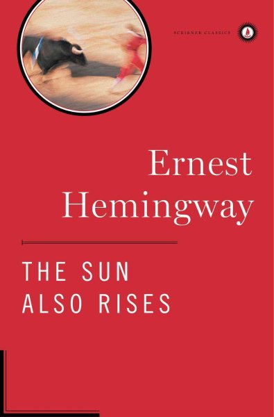 The sun also rises / Ernest Hemingway.