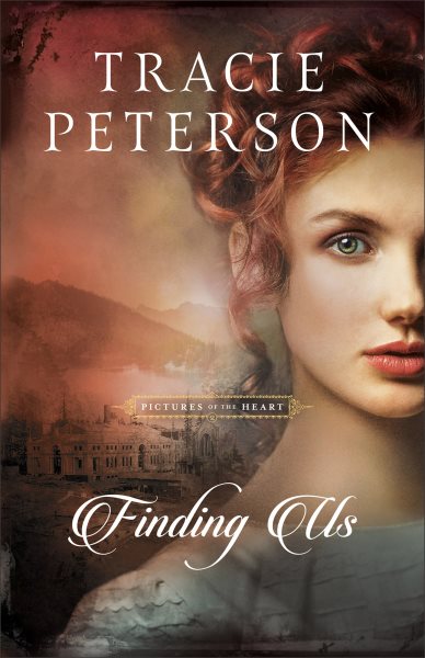 Finding us / Tracie Peterson.