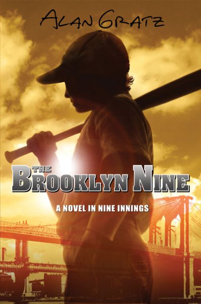 The Brooklyn nine : a novel in nine innings / Alan Gratz