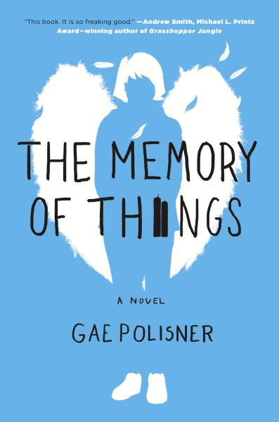 The memory of things / Gae Polisner.