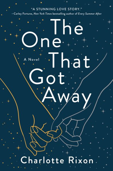 The one that got away : a novel / Charlotte Rixon.
