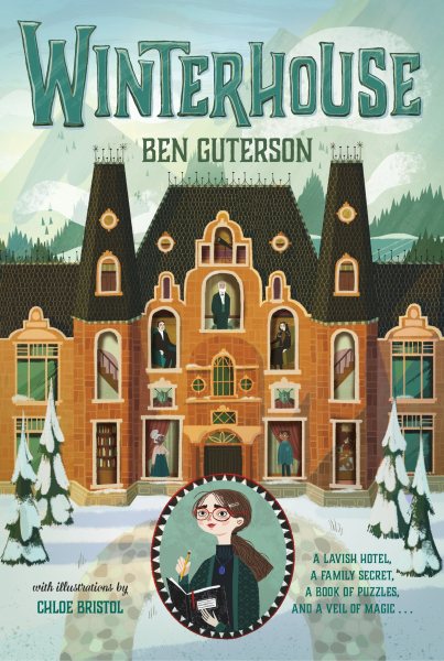 Winterhouse / Ben Guterson ; with illustrations by Chloe Bristol
