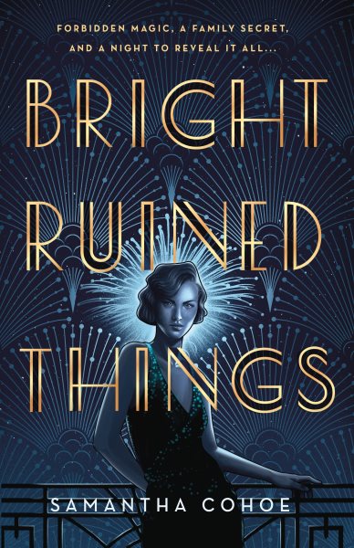 Bright ruined things / Samantha Cohoe