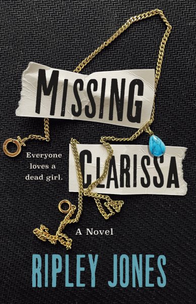 Missing Clarissa / Ripley Jones