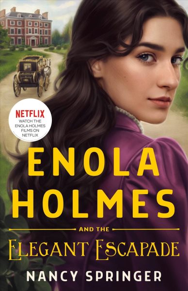 Enola Holmes and the elegant escapade / Nancy Springer
