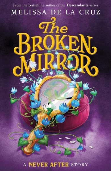 The broken mirror / Melissa De la Cruz.