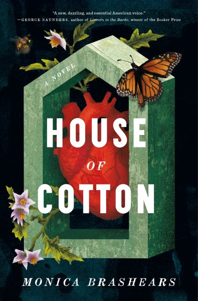 House of cotton : [a novel] / Monica Brashears.