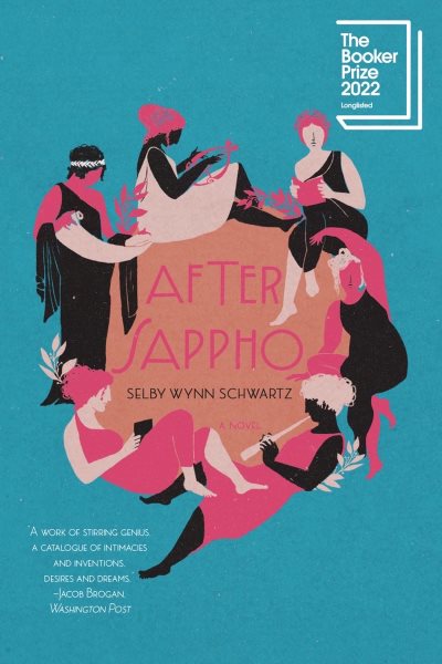 After Sappho : a novel / Selby Wynn Schwartz.