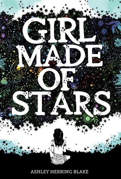 Girl made of stars / Ashley Herring Blake