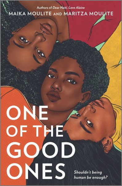 One of the good ones / Maika Moulite and Maritza Moulite