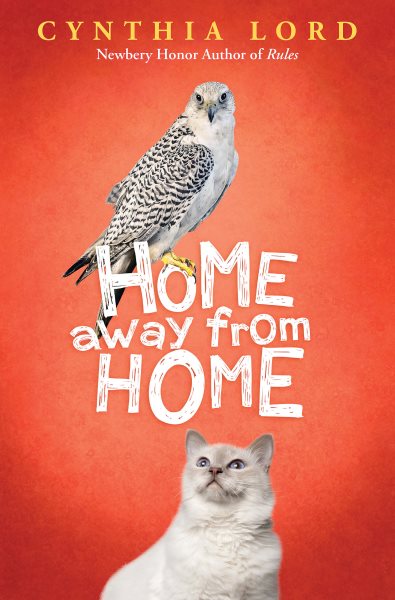 Home away from home / Cynthia Lord.