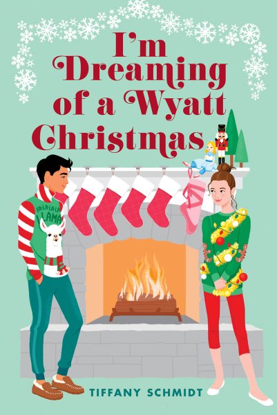 I'm dreaming of a Wyatt Christmas [electronic resource eBook]/ Tiffany Schmidt.
