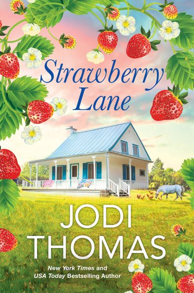 Strawberry Lane / Jodi Thomas.