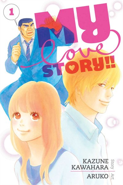 My love story! 1 / story, Kazune Kawahara art, Aruko English adaptations, Ysabet Reinhardt MacFarlane translation, JN Productions.