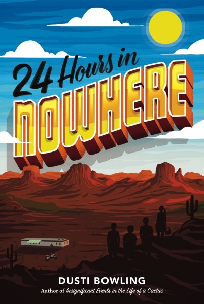 24 hours in nowhere / Dusti Bowling