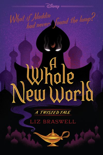 A whole new world : a twisted tale / Liz Braswell.