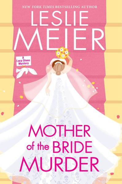 Mother of the bride murder / Leslie Meier.