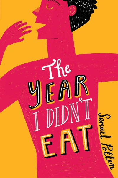 The year I didn't eat / Samuel Pollen