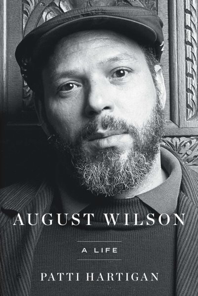 August Wilson : a life / Patti Hartigan.