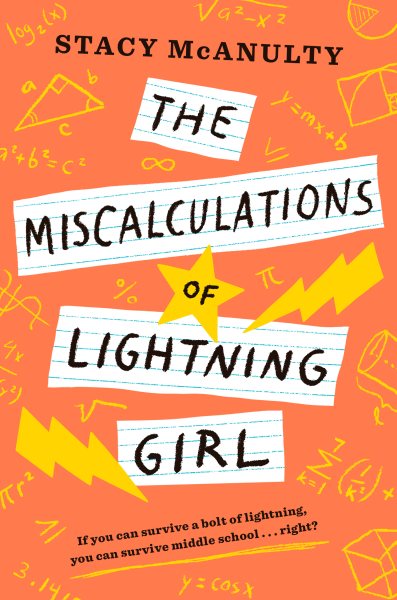 The miscalculations of lightning girl / Stacy McAnulty