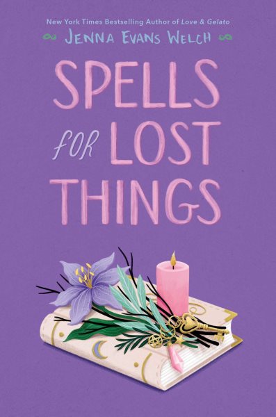 Spells for lost things / Jenna Evans Welch.