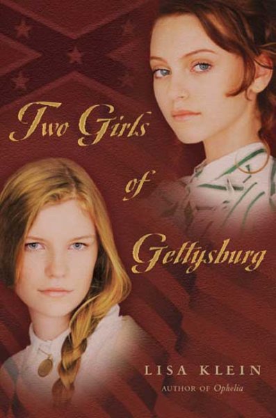 Two girls of Gettysburg / Lisa Klein