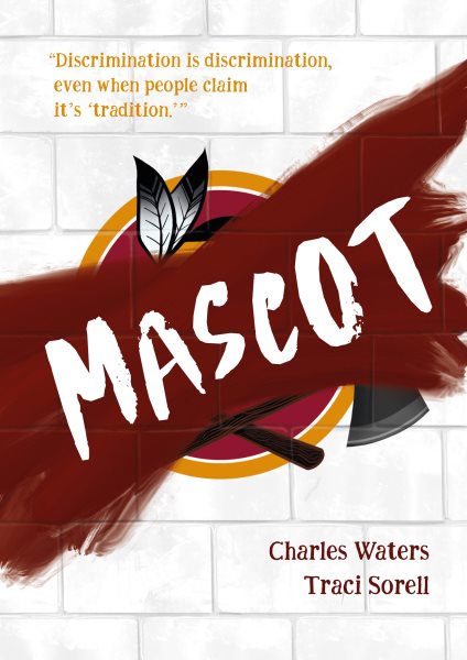Mascot / Charles Waters and Traci Sorell.