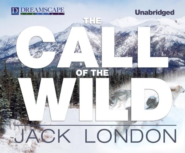 The call of the wild [sound recording audiobook download] / Jack London