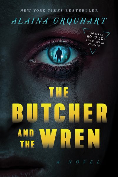 The butcher and the wren / Alaina Urquhart.