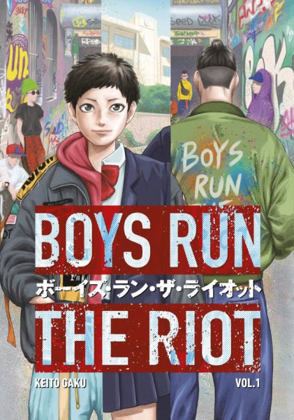 Boys run the riot. 1 / Keito Gaku translation: Leo McDonagh lettering: Ashley Caswell.