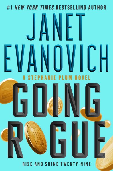 Going rogue : rise and shine twenty-nine : a Stephanie Plum novel / Janet Evanovich.