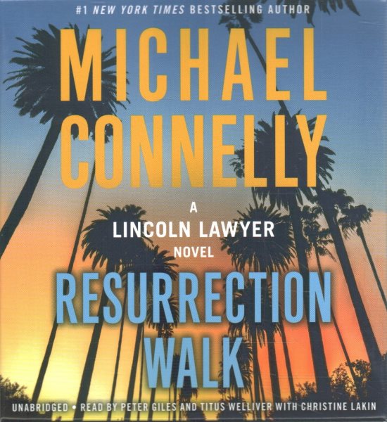 Resurrection walk [sound recording audiobook CD] : [a Lincoln Lawyer novel] / Michael Connelly.