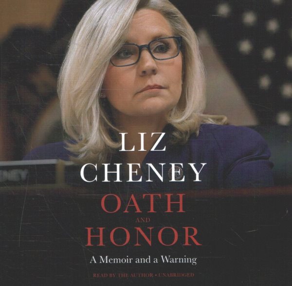 Oath and honor [sound recording audiobook CD] : a memoir and a warning / Liz Cheney.