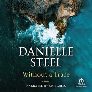 Without a trace [sound recording audiobook CD] / Danielle Steel.