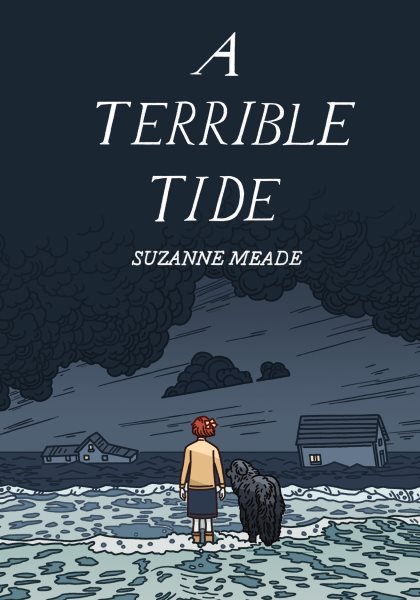 A terrible tide : a story of the Newfoundland Tsunami of 1929 / Suzanne Meade