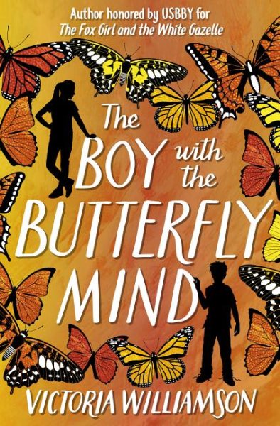 The boy with the butterfly mind / Victoria Williamson.