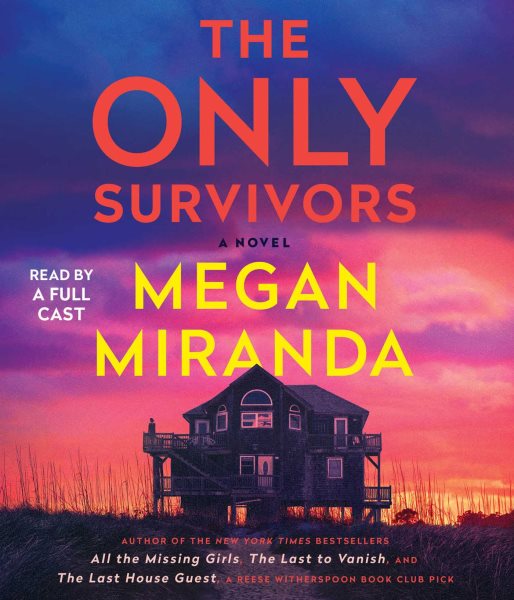 The only survivors [sound recording audiobook CD] / Megan Miranda.