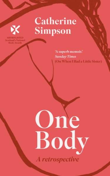 One body : a retrospective / Catherine Simpson.